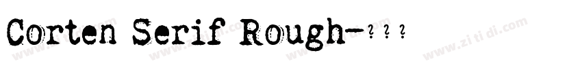 Corten Serif Rough字体转换